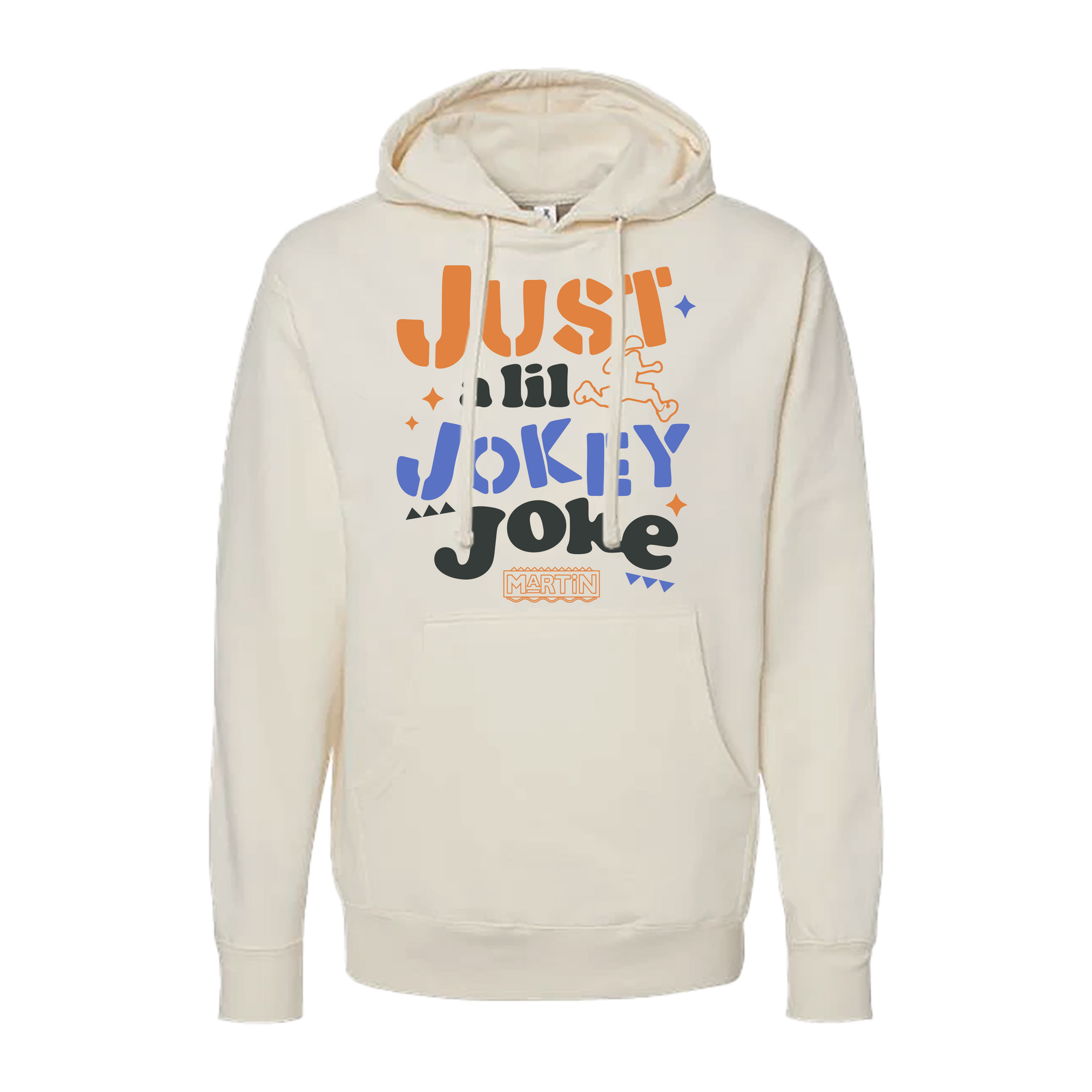 Just a lil Jokey Joke Hoodie